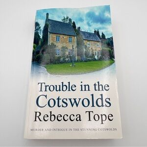 4 books for $16 - TROUBLE IN THE COTSWOLDS by Rebecca Tope